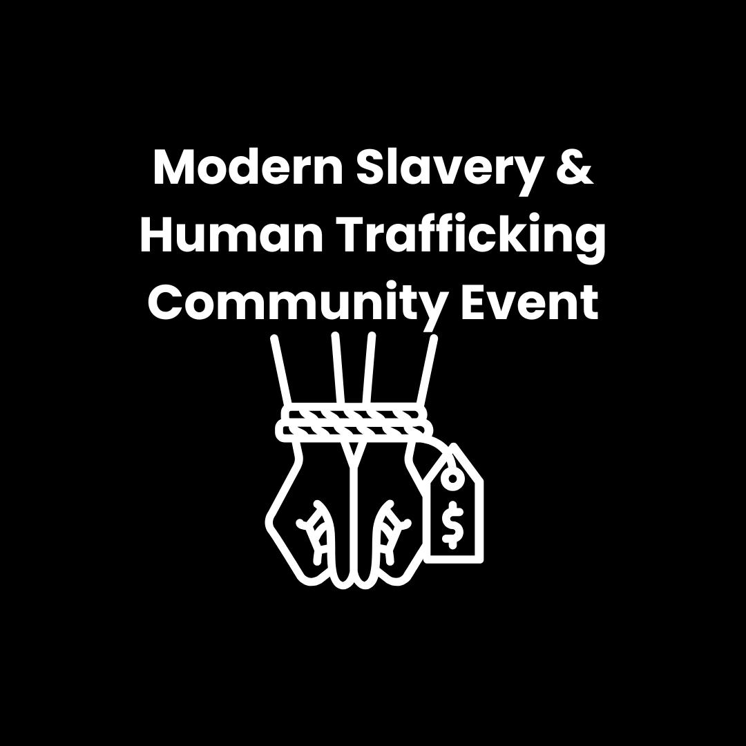 Words Modern Slavery and Human Trafficking Community Event with drawing of hands tied and price tag