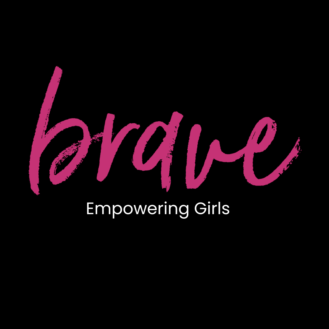Black image with BRAVE empowering girls written on it